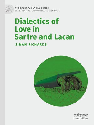 cover image of Dialectics of Love in Sartre and Lacan